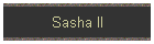 Sasha II