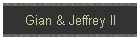 Gian & Jeffrey II