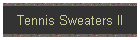 Tennis Sweaters II