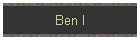 Ben I