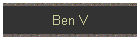 Ben V